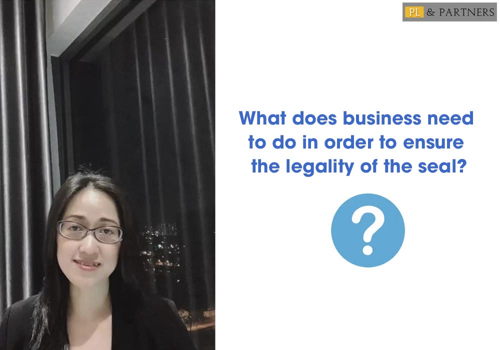 What does business need to do in order to ensure the legality of the seal?